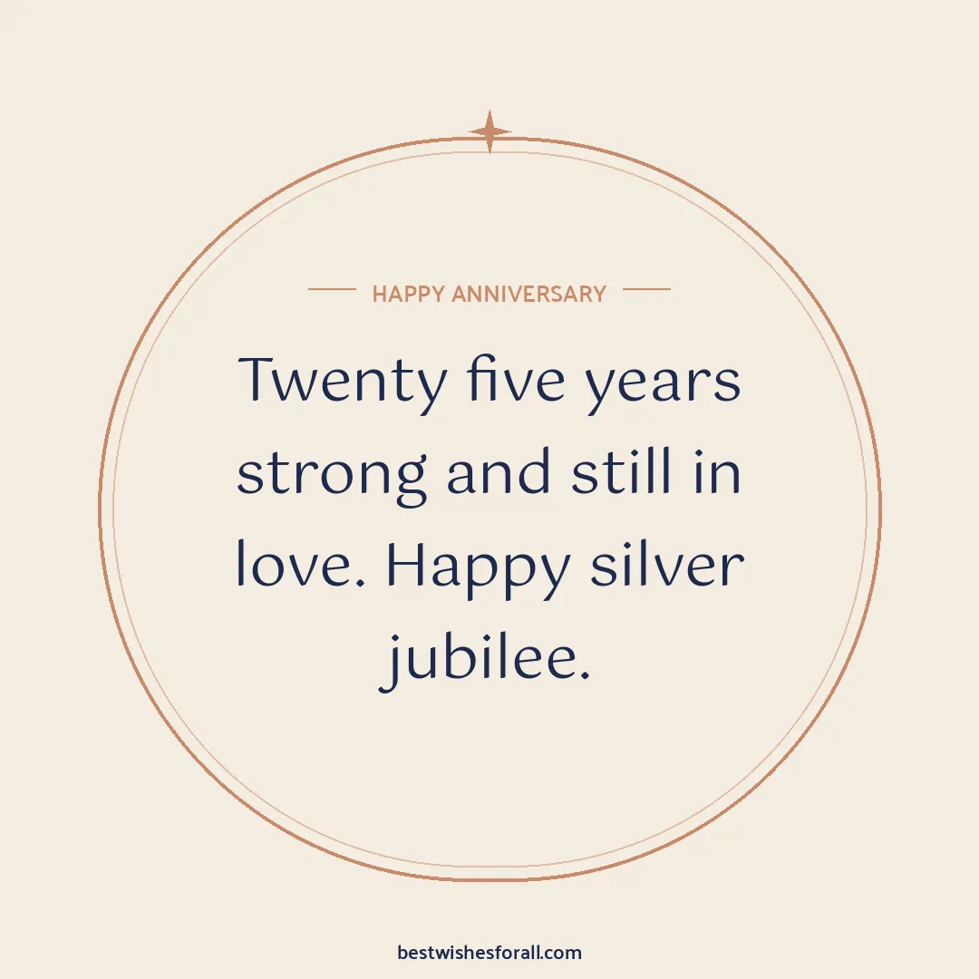 25th anniversary wishes image: Twenty five years strong and still in love. Happy silver jubilee.