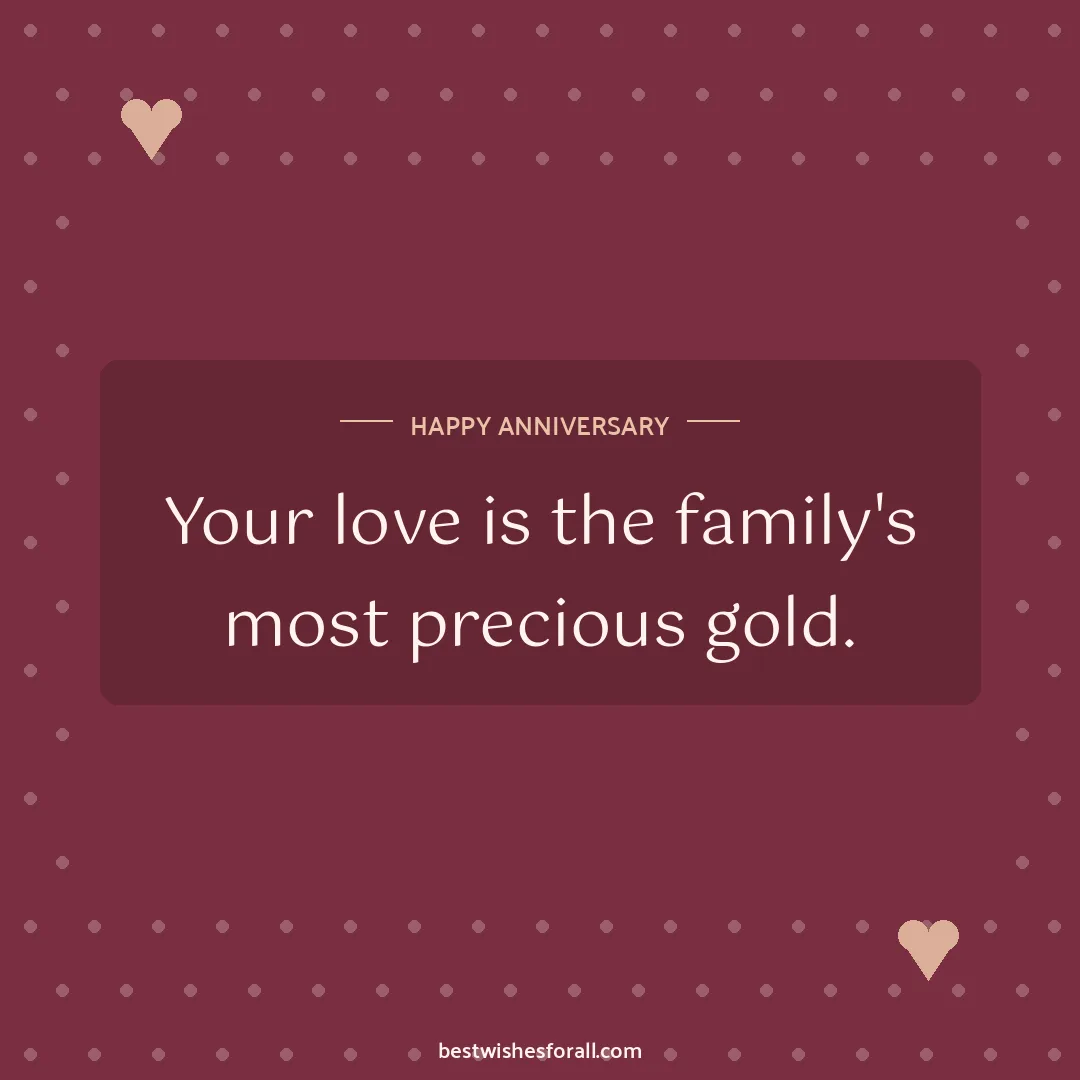 50th anniversary wishes image: Your love is the family's most precious gold.