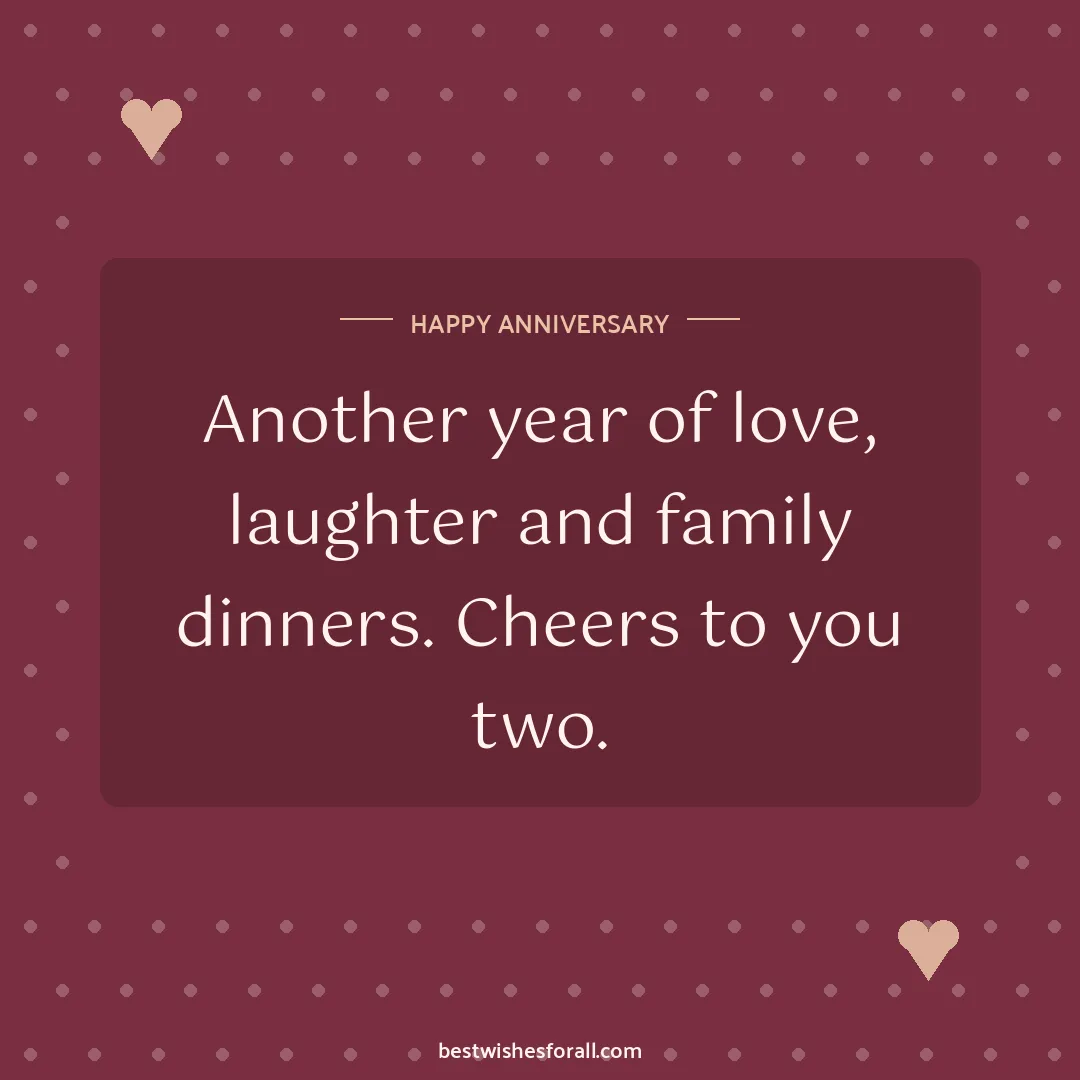 Anniversary wishes for bhaiya and bhabhi image: Another year of love, laughter and family dinners. Cheers to you two.
