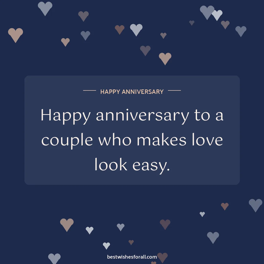 Anniversary wishes for couple image: Happy anniversary to a couple who makes love look easy.