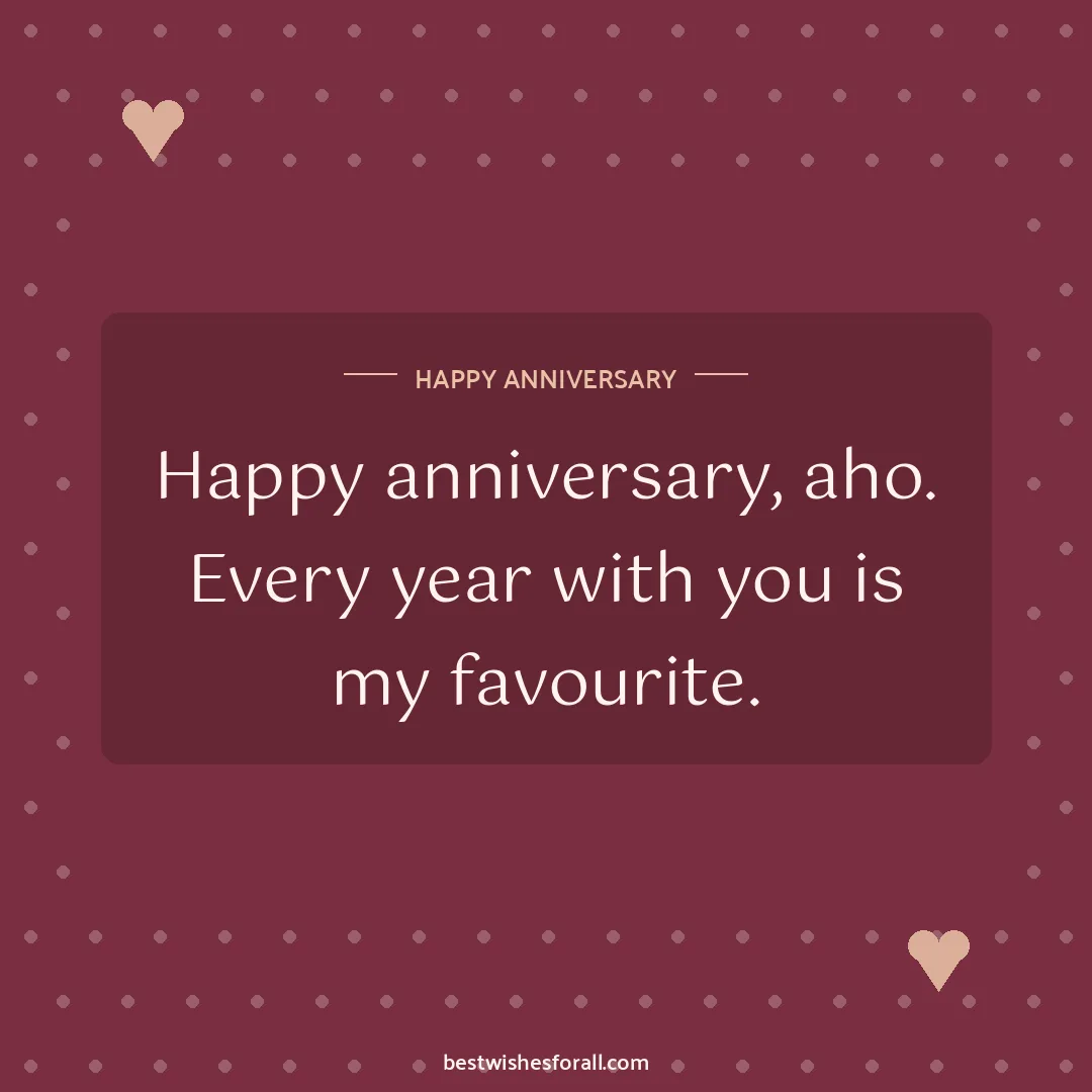Anniversary wishes for husband in Marathi image: Happy anniversary, aho. Every year with you is my favourite.