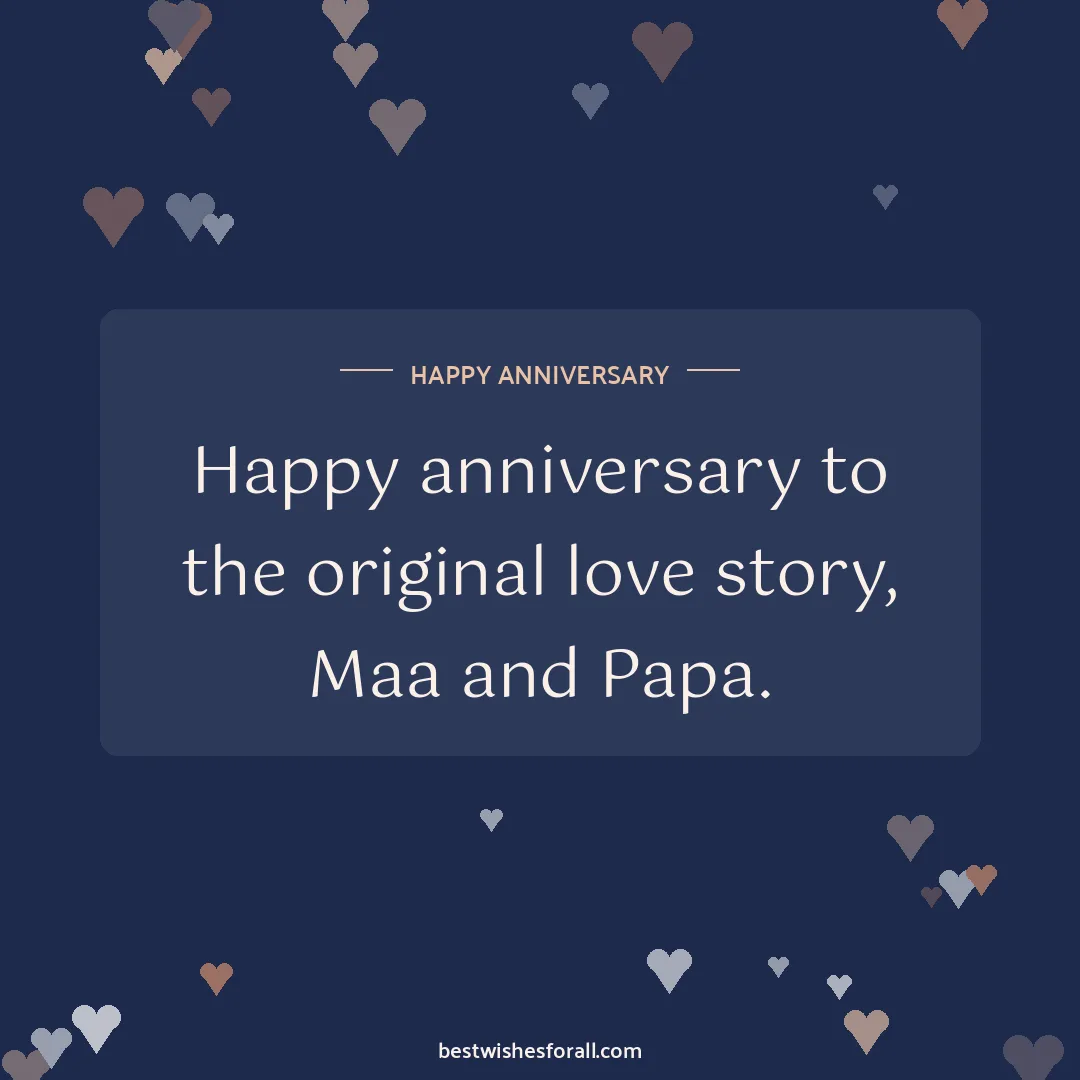 Anniversary wishes images image: Happy anniversary to the original love story, Maa and Papa.