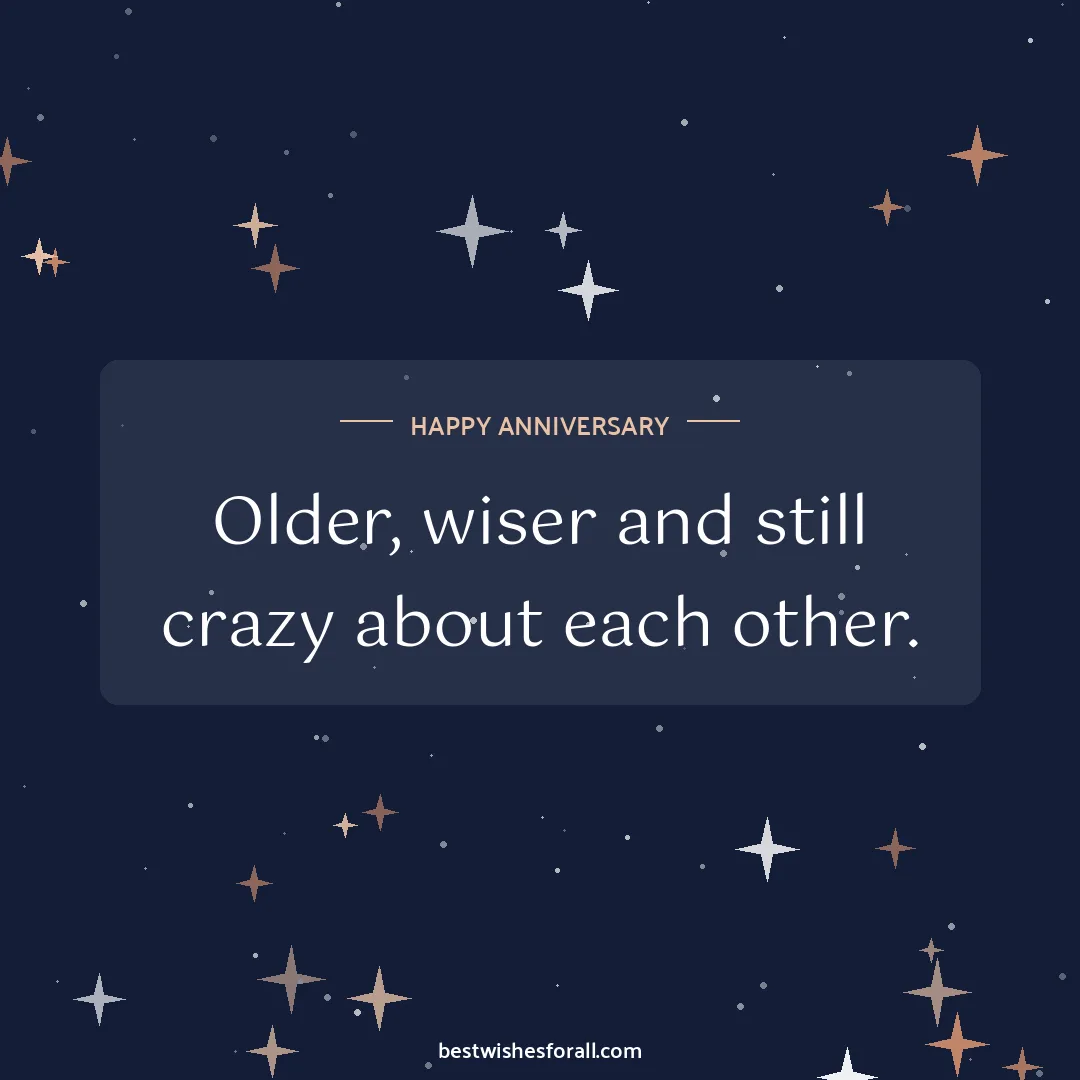 Anniversary wishes images image: Older, wiser and still crazy about each other.