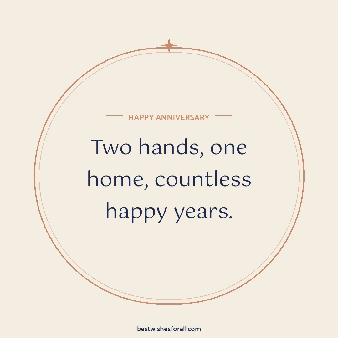 Anniversary wishes images image: Two hands, one home, countless happy years.