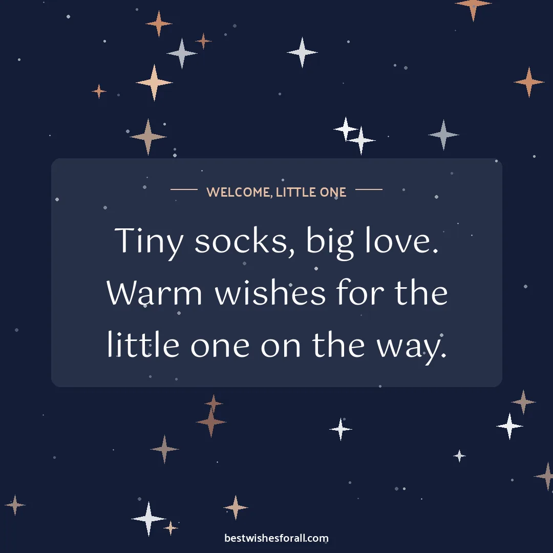 Baby shower wishes image: Tiny socks, big love. Warm wishes for the little one on the way.