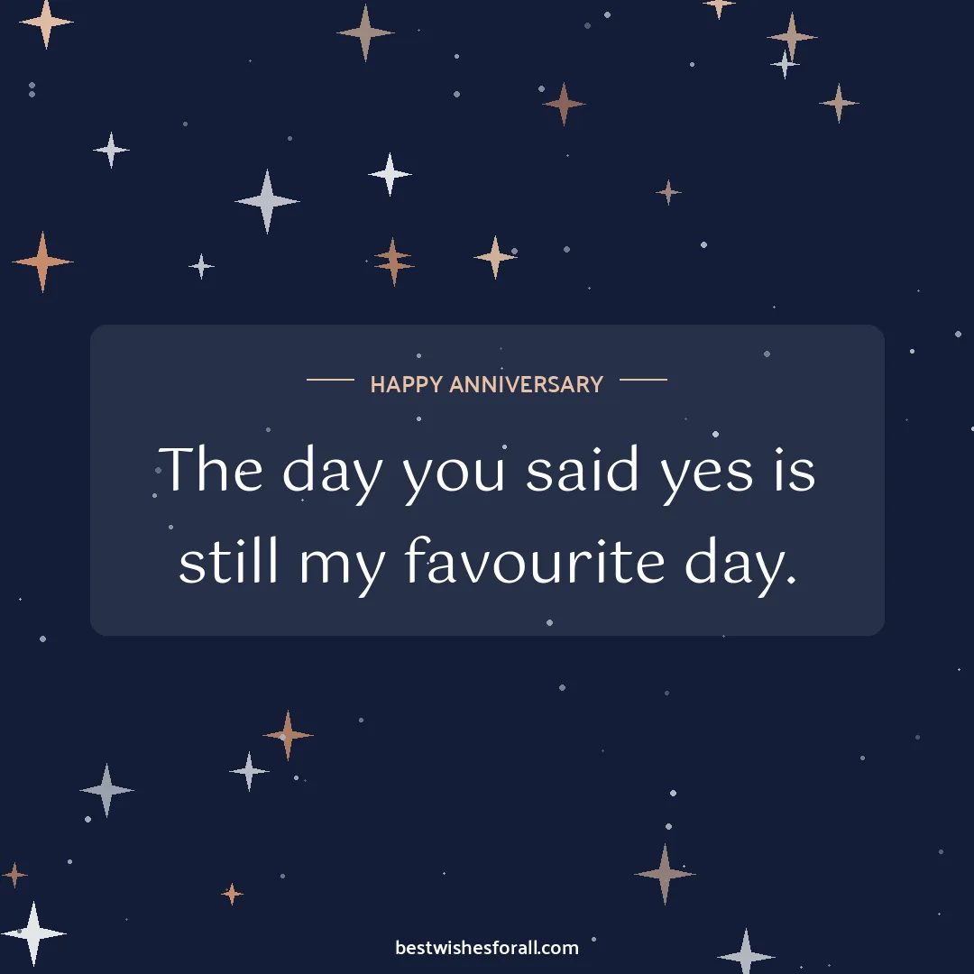 Engagement anniversary wishes image: The day you said yes is still my favourite day.