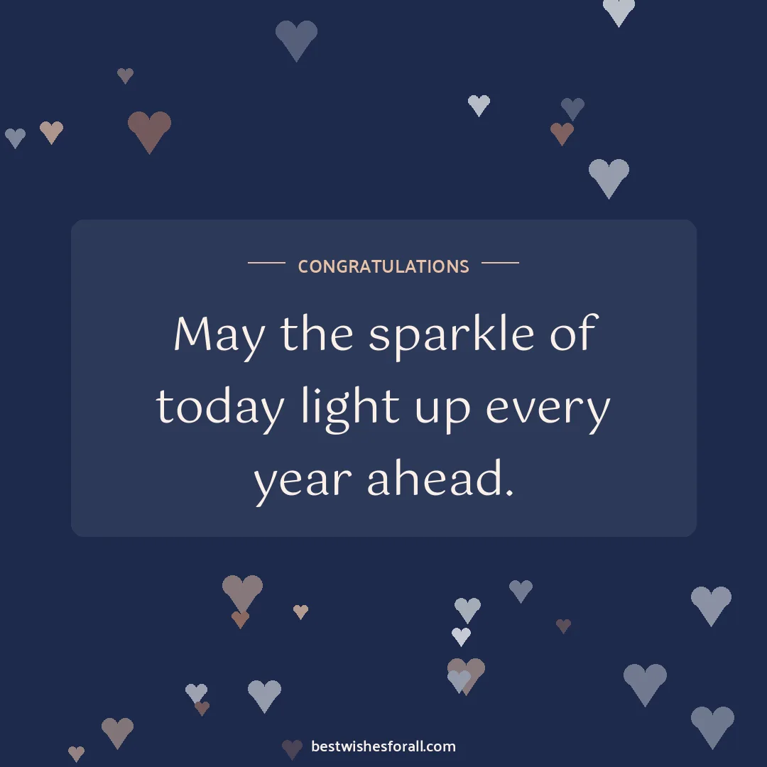 Engagement wishes image: May the sparkle of today light up every year ahead.