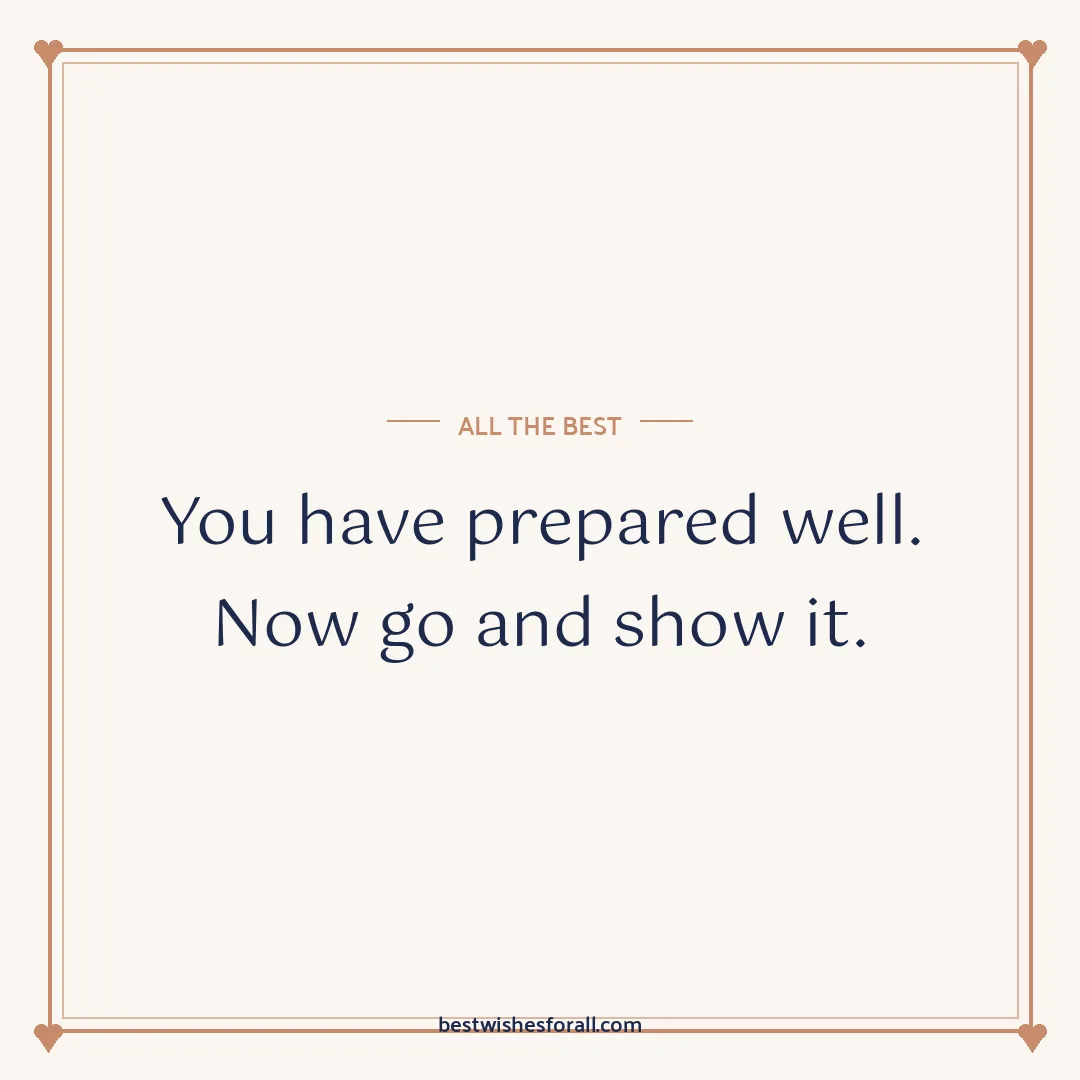 Exam wishes image: You have prepared well. Now go and show it.