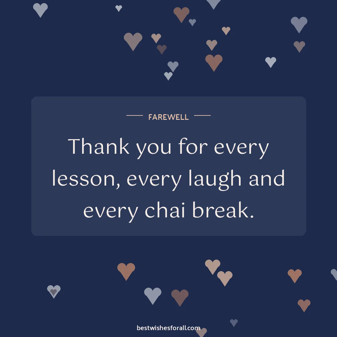 Farewell wishes image: Thank you for every lesson, every laugh and every chai break.