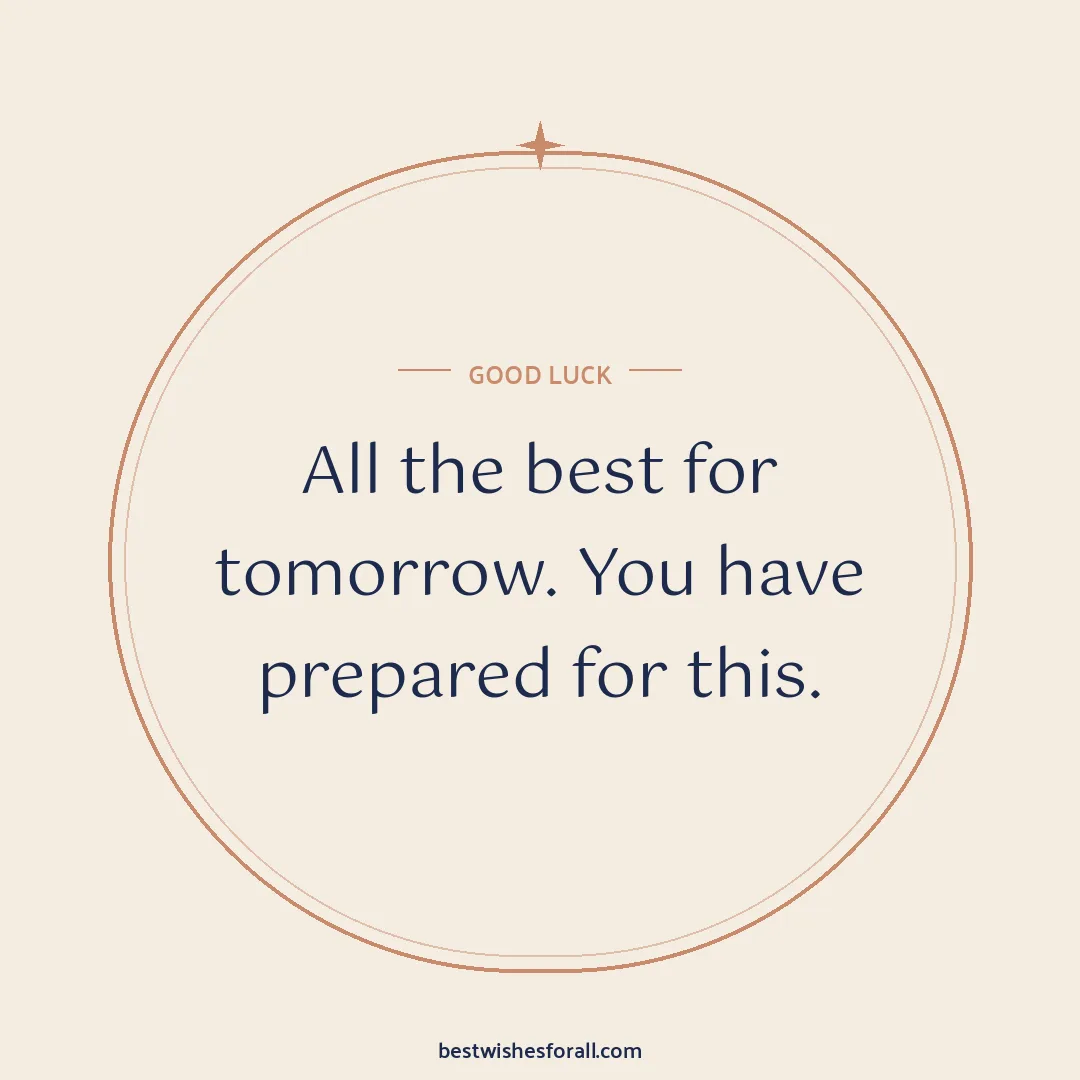 Good luck wishes image: All the best for tomorrow. You have prepared for this.
