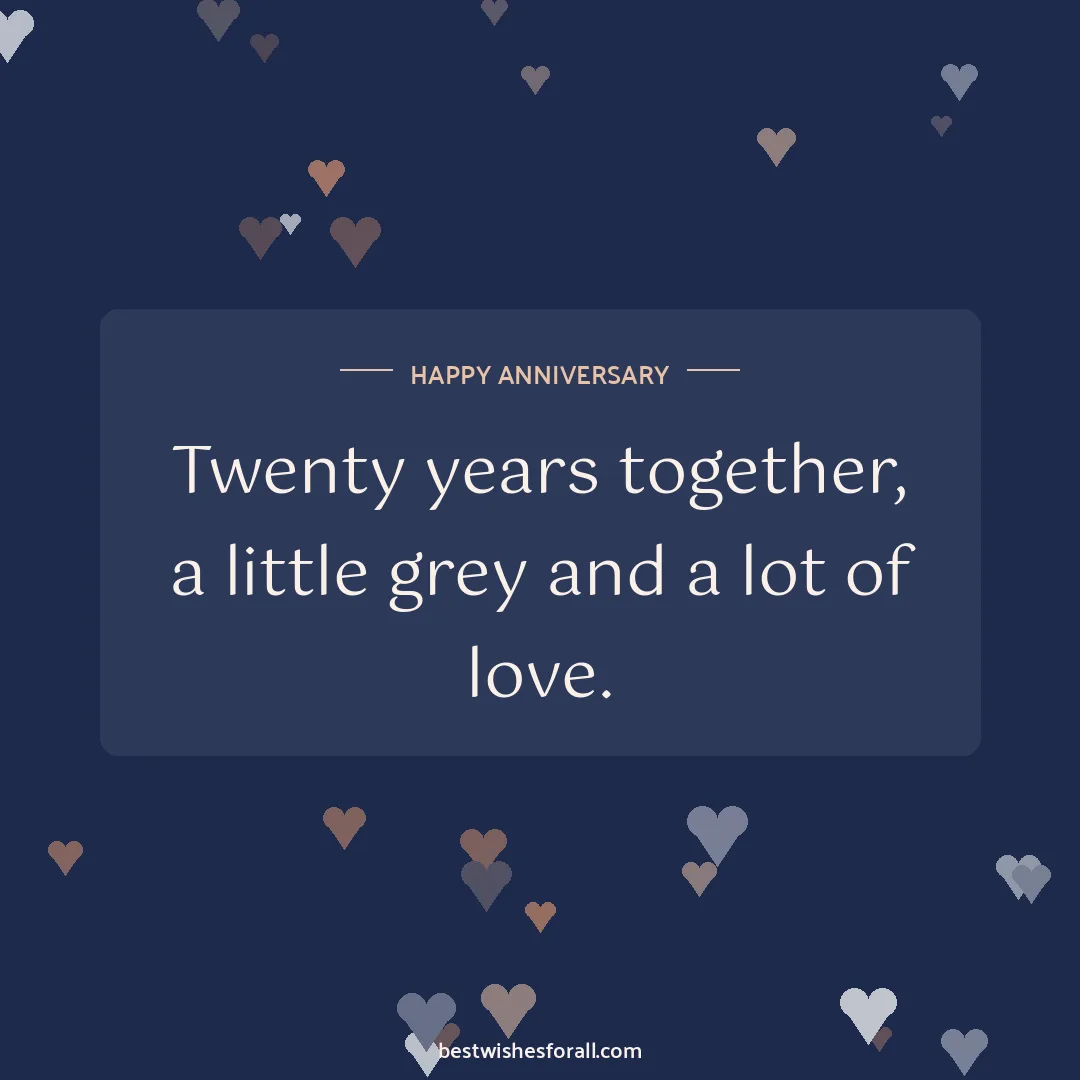 Milestone anniversary wishes image: Twenty years together, a little grey and a lot of love.