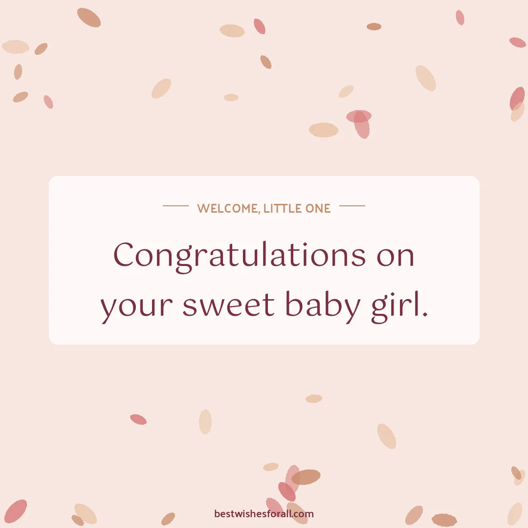 New born baby wishes image: Congratulations on your sweet baby girl.