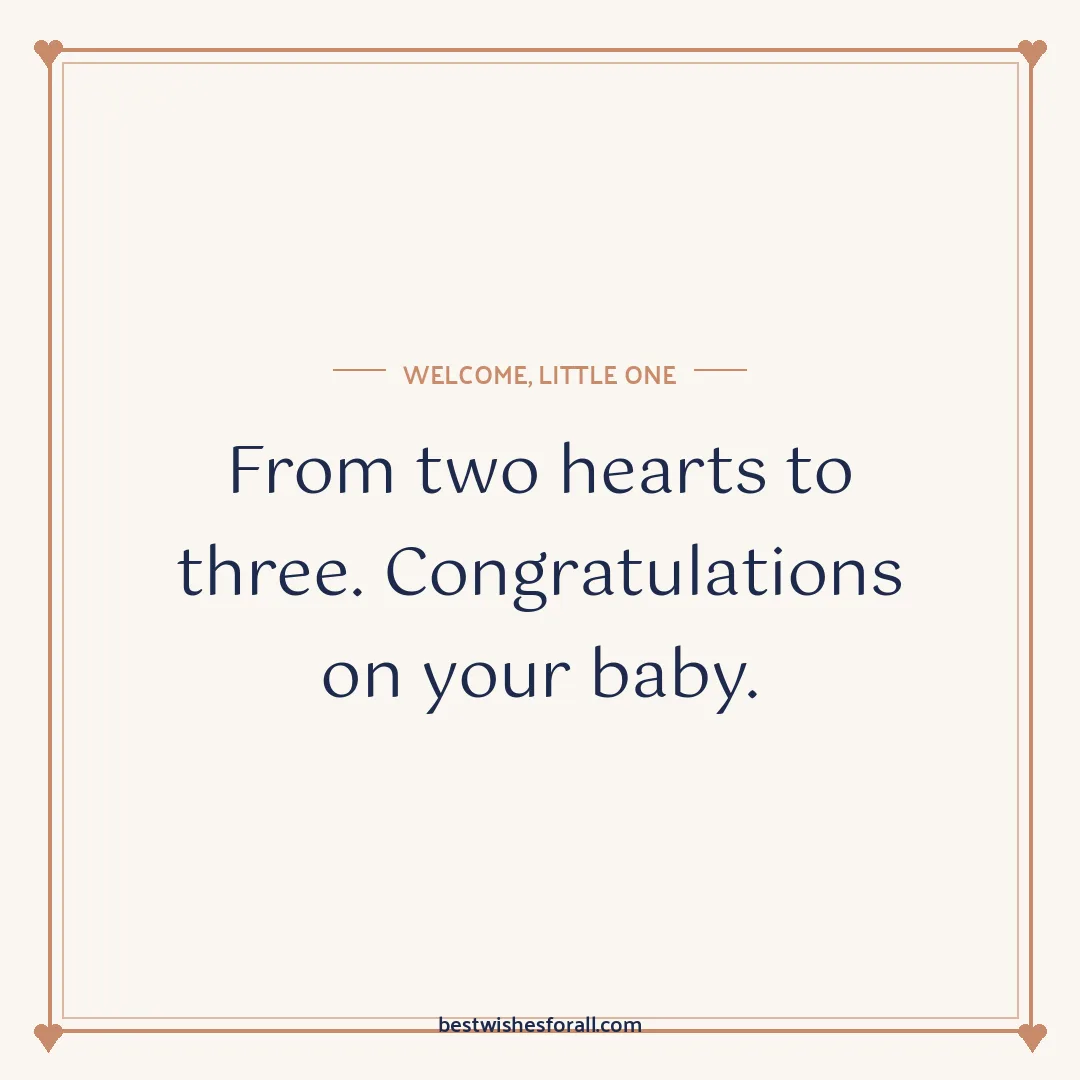 New born baby wishes image: From two hearts to three. Congratulations on your baby.