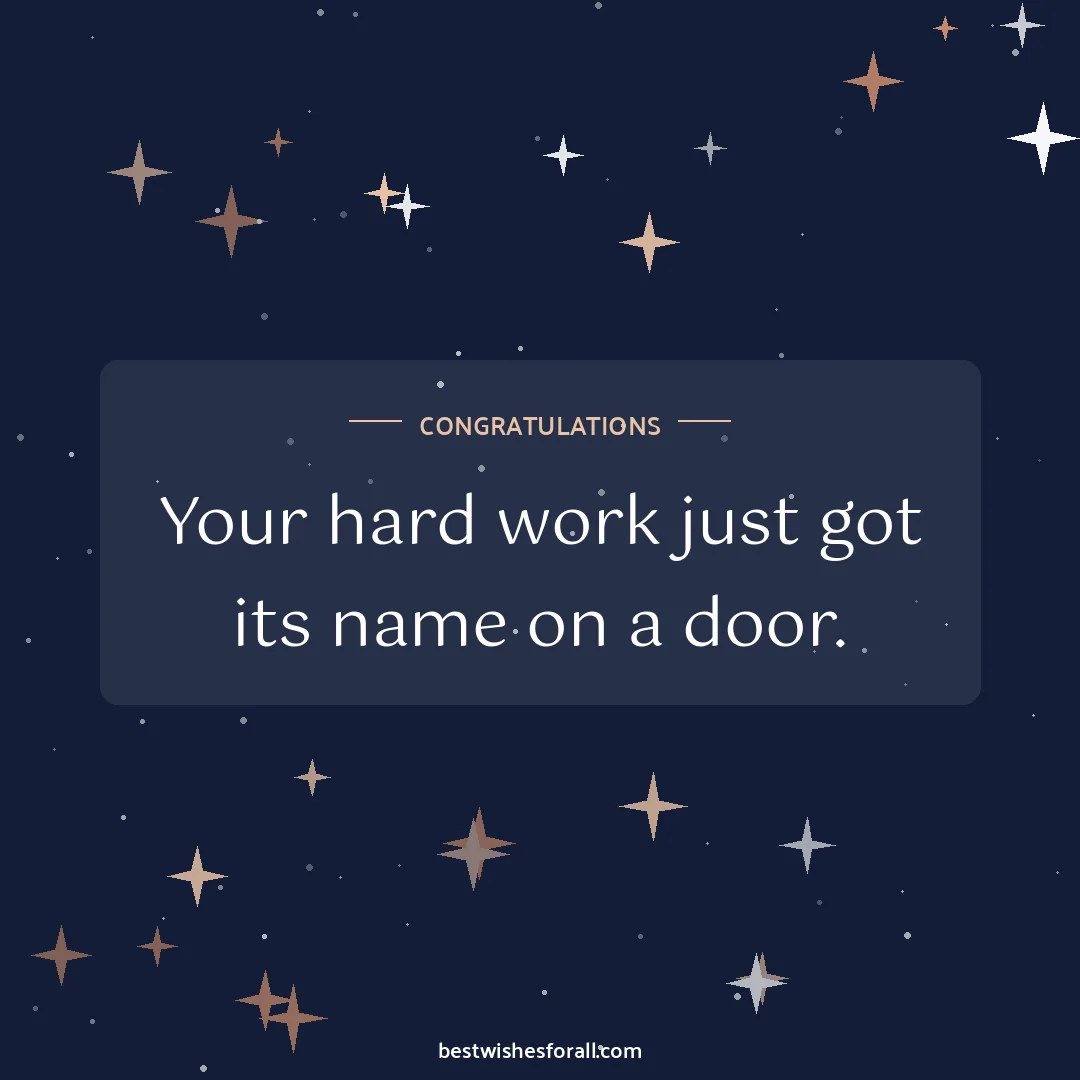 Promotion wishes image: Your hard work just got its name on a door.