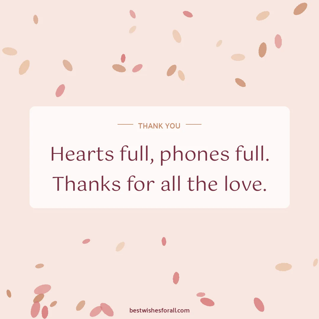 Thank you for anniversary wishes image: Hearts full, phones full. Thanks for all the love.