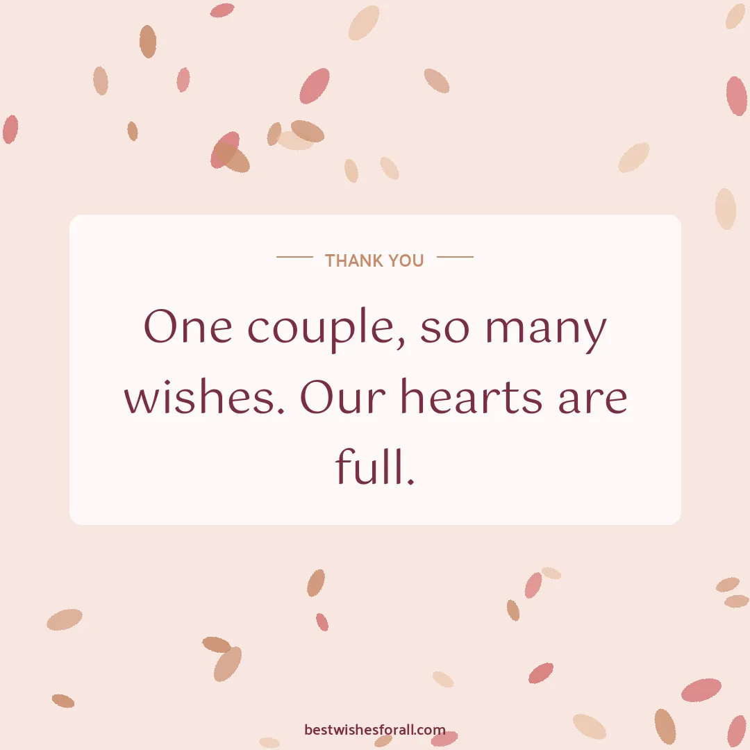 Thank you for anniversary wishes image: One couple, so many wishes. Our hearts are full.