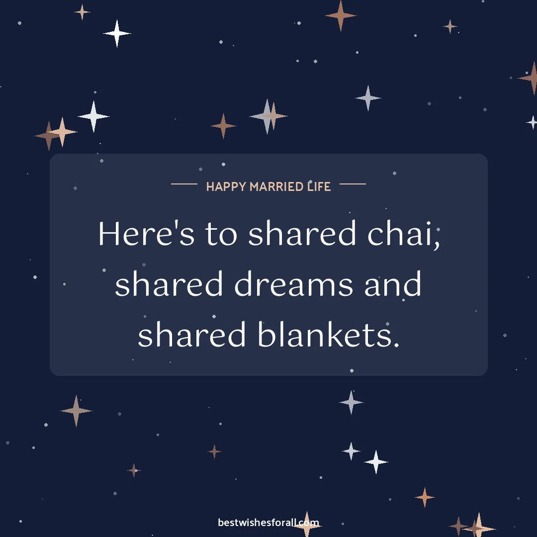 Wedding wishes image: Here's to shared chai, shared dreams and shared blankets.