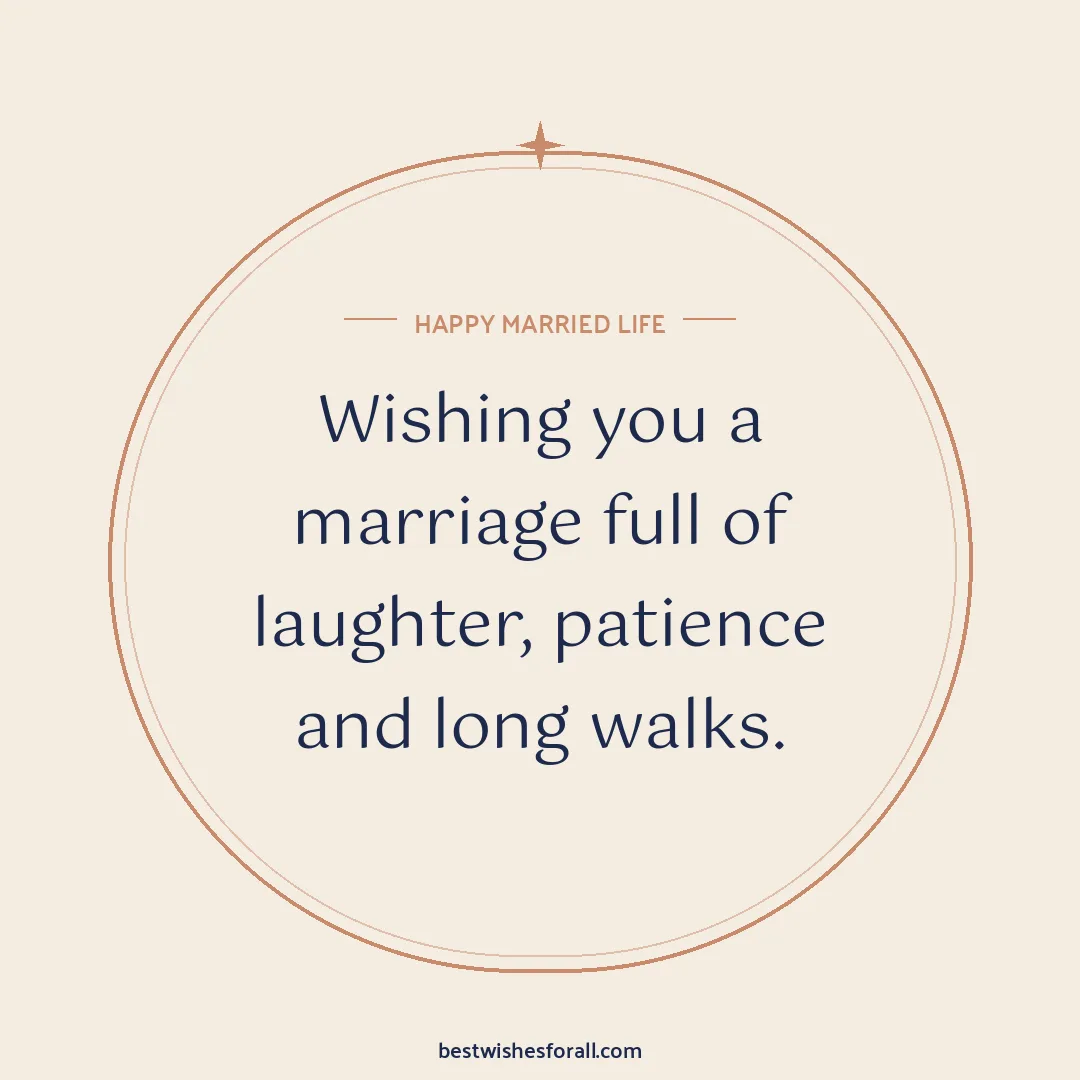 Wedding wishes image: Wishing you a marriage full of laughter, patience and long walks.