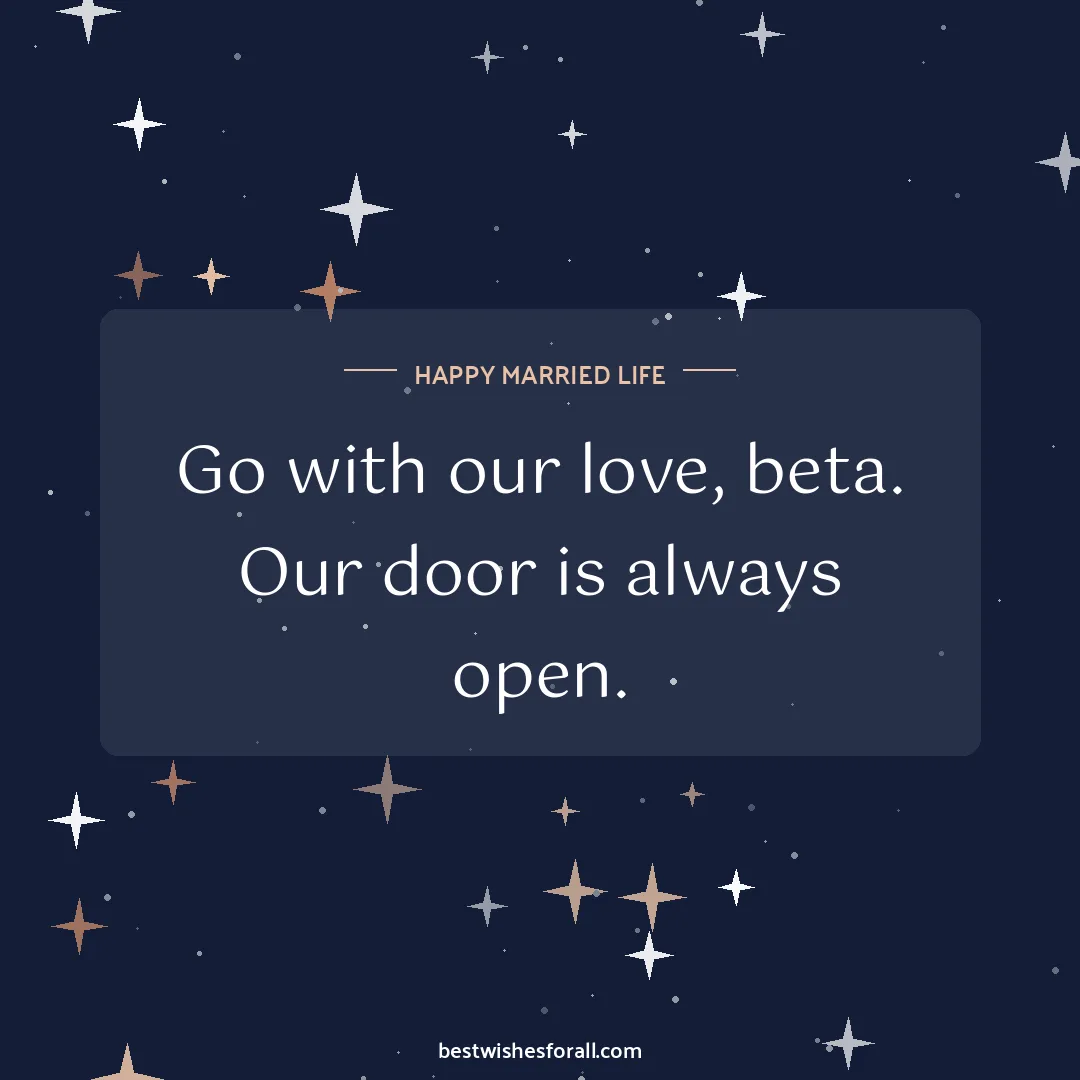 Wedding wishes for sister and brother image: Go with our love, beta. Our door is always open.